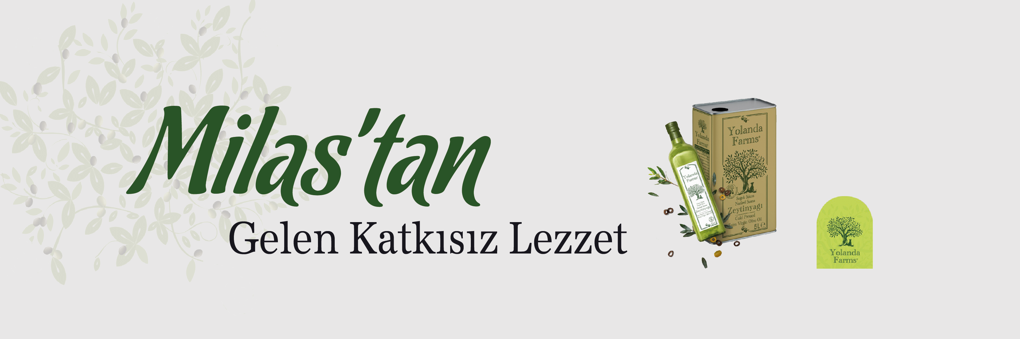 Milas'tan Gelen Katkısız Lezzet Yolanda